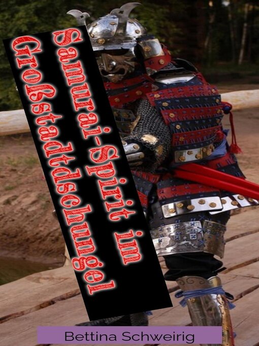 Title details for Samurai-Spirit im Großstadtdschungel by Bettina Schweirig - Available